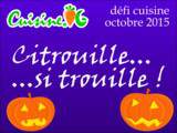 Défi cuisine vg octobre : Citrouille...si trouille