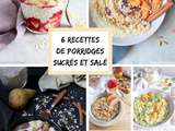 6 recettes de porridges sucrés et salé et variantes pour la Journée Mondiale du Porridge