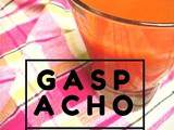 Gaspacho de l’été (facile, vitaminé & gourmand)