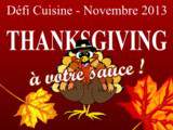Défi Novembre 2013 : Thanksgiving à votre Sauce