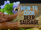 How to Cook Deer Sausage – Step By Step Guide