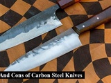 Pros And Cons of Carbon Steel Knives
