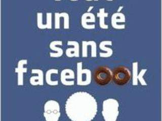 « Tout un été sans Facebook » : donuts, enquête, rire et littérature : un moment de plaisir