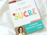 J’ai lu « Je me libère du sucre » de Marion Thelliez